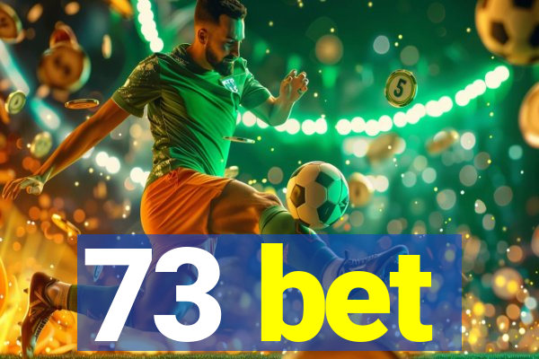 73 bet